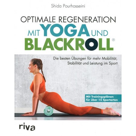 Optimale Regeneration mit Yoga und Blackroll