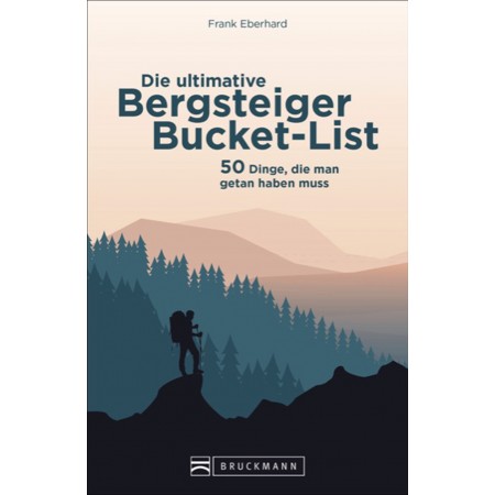 Die ultimative Bergsteiger-Bucket-List