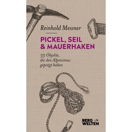 Pickel, Seil & Mauerhaken