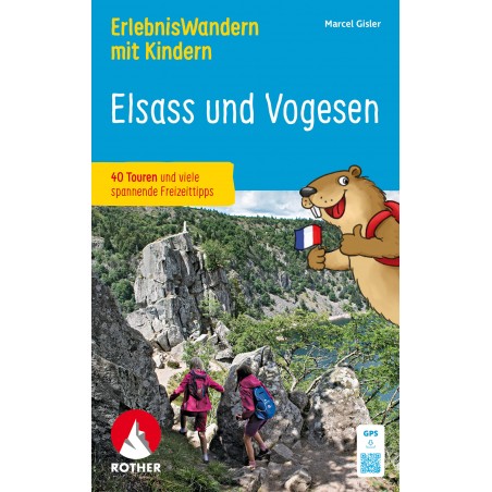 Erlebniswandern mit Kindern Elsass und Vogesen Erlebniswandern mit Kindern Elsass und Vogesen