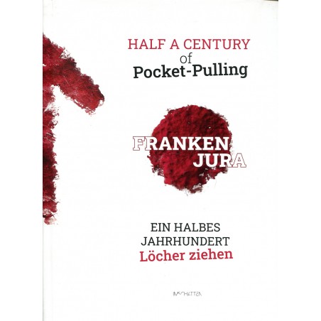 Frankenjura - Ein halbes Jahrhundert Löcher ziehen Frankenjura - Ein halbes Jahrhundert Löcher ziehen