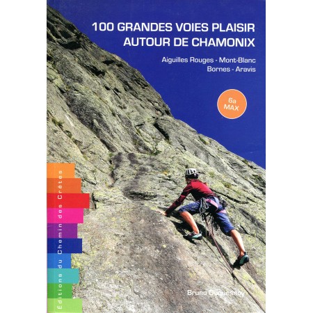 100 Grandes voies plaisir autour de Chamonix